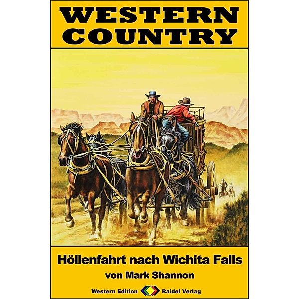 WESTERN COUNTRY 340: Höllenfahrt nach Wichita Falls / WESTERN COUNTRY, Mark Shannon