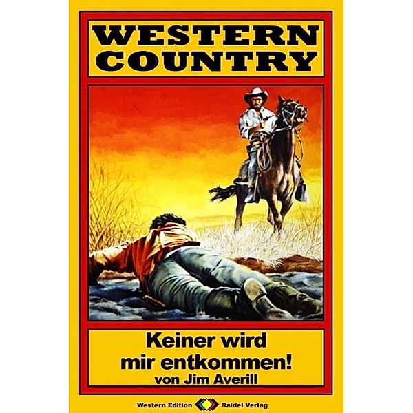 WESTERN COUNTRY 35: Keiner wird mir entkommen! / WESTERN COUNTRY, Jim Averill