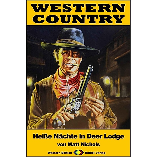 WESTERN COUNTRY 365: Heisse Nächte in Deer Lodge / WESTERN COUNTRY, Matt Nichols
