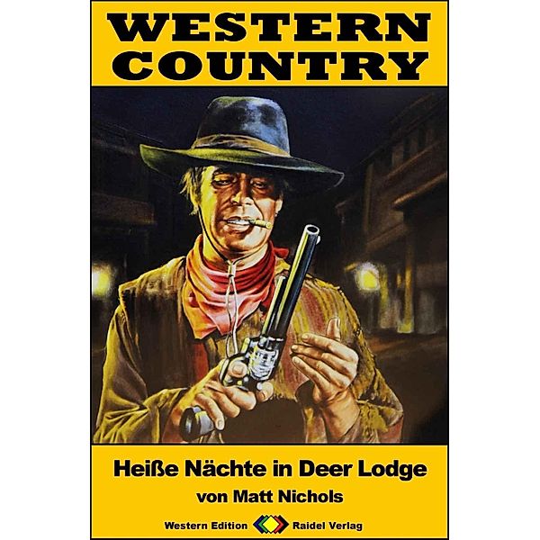 WESTERN COUNTRY 365: Heiße Nächte in Deer Lodge / WESTERN COUNTRY, Matt Nichols