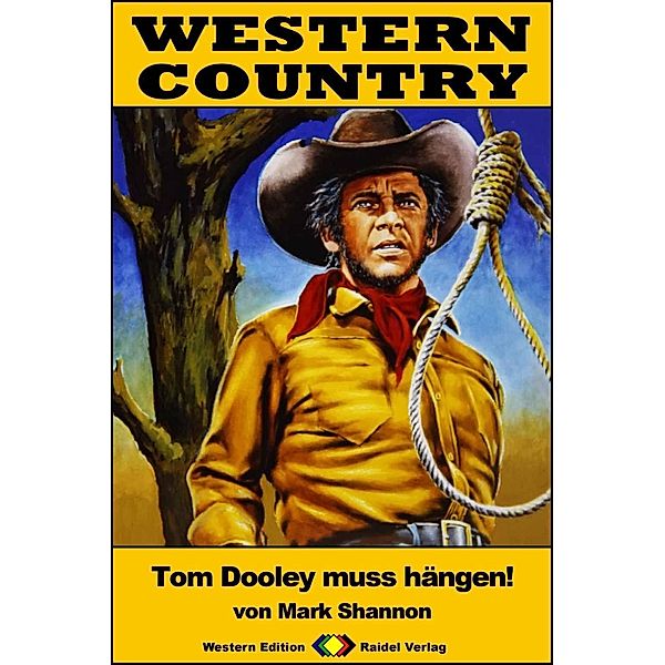 WESTERN COUNTRY 366: Tom Dooley muss hängen! / WESTERN COUNTRY, Mark Shannon