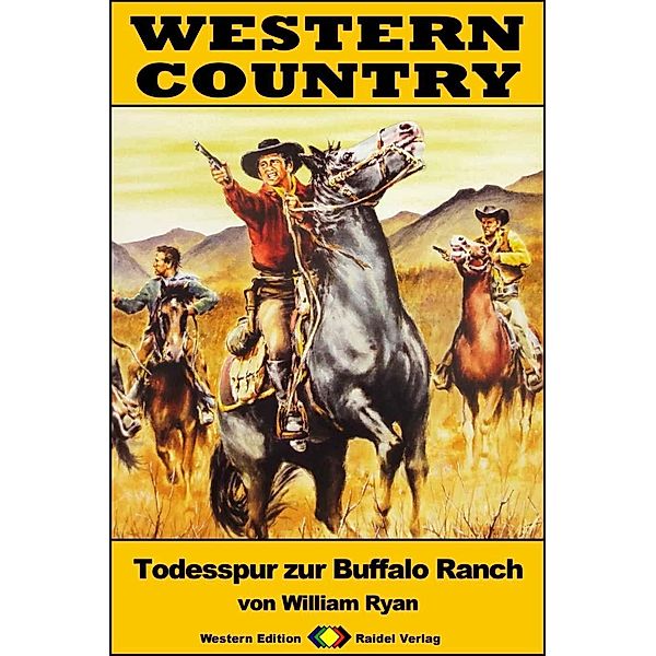 WESTERN COUNTRY 367: Todesspur zur Buffalo Ranch / WESTERN COUNTRY, William Ryan