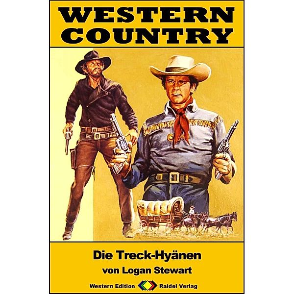 WESTERN COUNTRY 370: Die Treck-Hyänen / WESTERN COUNTRY, Logan Stewart