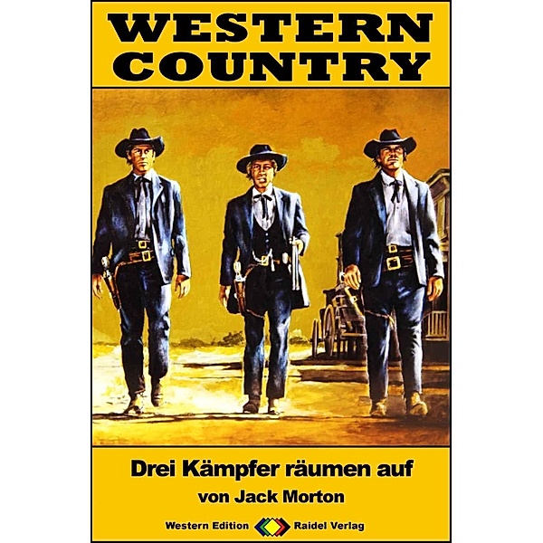 WESTERN COUNTRY 377: Drei Kämpfer räumen auf / WESTERN COUNTRY, Jack Morton