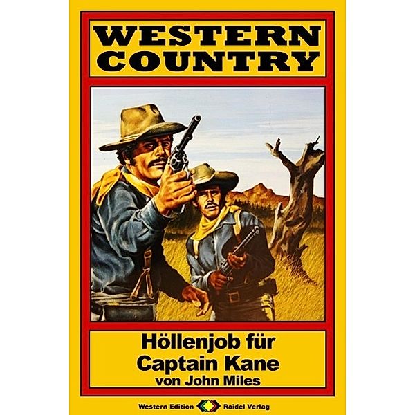 WESTERN COUNTRY 38: Höllenjob für Captain Kane / WESTERN COUNTRY, John Miles