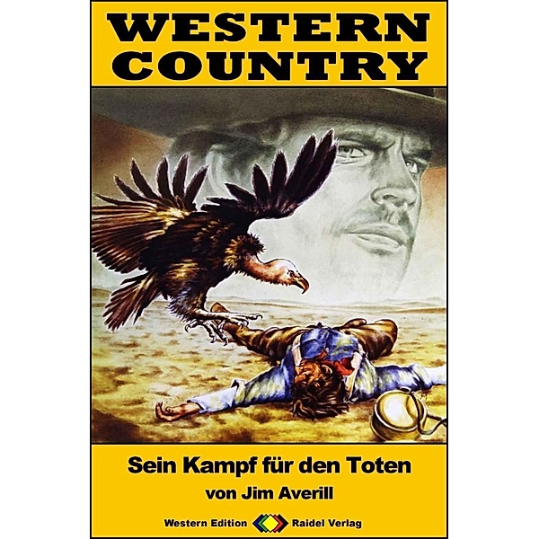 WESTERN COUNTRY 403: Sein Kampf für den Toten / WESTERN COUNTRY, Jim Averill