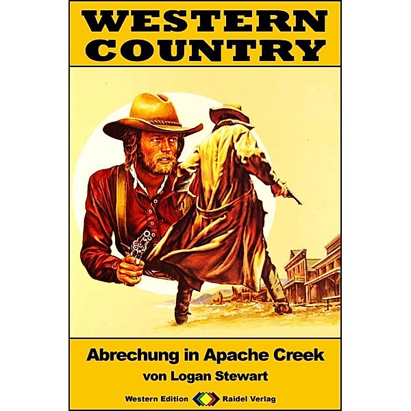 WESTERN COUNTRY 407: Abrechnung in Apache Creek / WESTERN COUNTRY, Logan Stewart