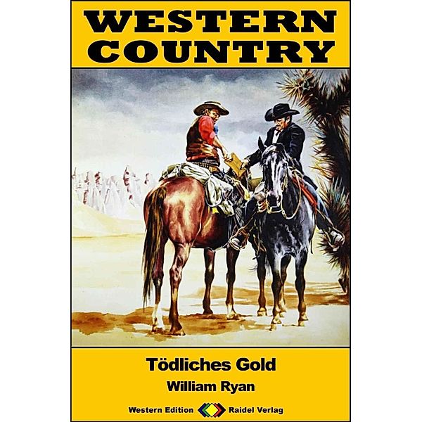 WESTERN COUNTRY 421: Tödliches Gold / WESTERN COUNTRY, William Ryan