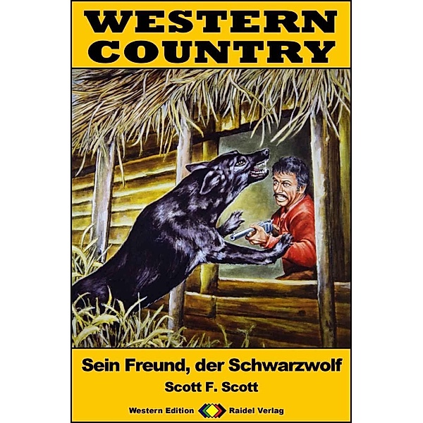 WESTERN COUNTRY 423: Sein Freund, der Schwarzwolf / WESTERN COUNTRY, Scott F. Scott