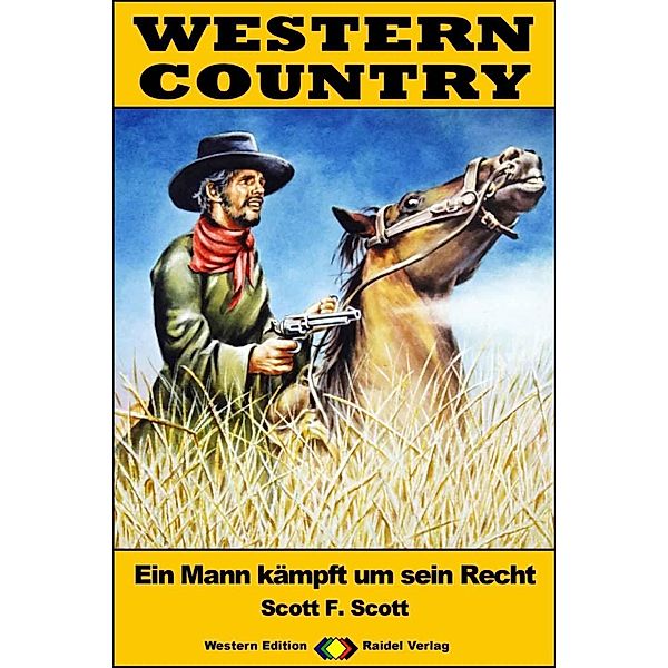 WESTERN COUNTRY 429: Ein Mann kämpft um sein Recht / WESTERN COUNTRY, Scott F. Scott