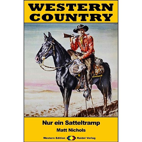 WESTERN COUNTRY 441: Nur ein Satteltramp / WESTERN COUNTRY, Matt Nichols