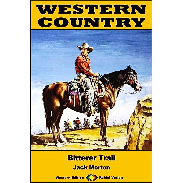 WESTERN COUNTRY 446: Bitterer Trail / WESTERN COUNTRY, Jack Morton