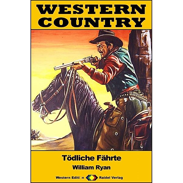 WESTERN COUNTRY 447: Tödliche Fährte / WESTERN COUNTRY, William Ryan