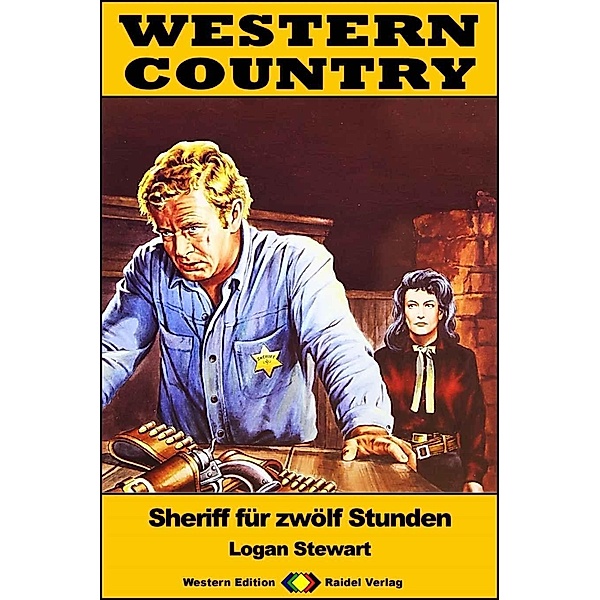 WESTERN COUNTRY 449: Sheriff für zwölf Stunden / WESTERN COUNTRY, Logan Stewart