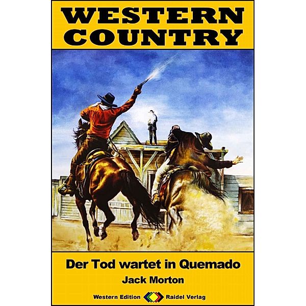 WESTERN COUNTRY 453: Der Tod wartet in Quemado / WESTERN COUNTRY, Jack Morton
