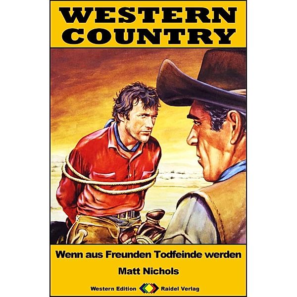 WESTERN COUNTRY 457: Wenn aus Freunden Todfeinde werden / WESTERN COUNTRY, Matt Nichols