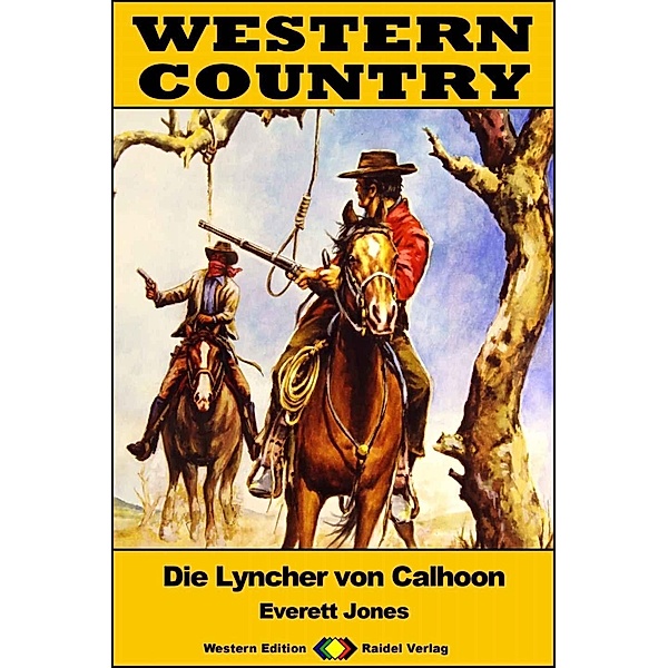 WESTERN COUNTRY 459: Die Lyncher von Calhoon / WESTERN COUNTRY, Everett Jones