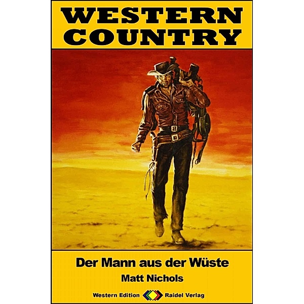 WESTERN COUNTRY 465: Der Mann aus der Wüste / WESTERN COUNTRY, Matt Nichols