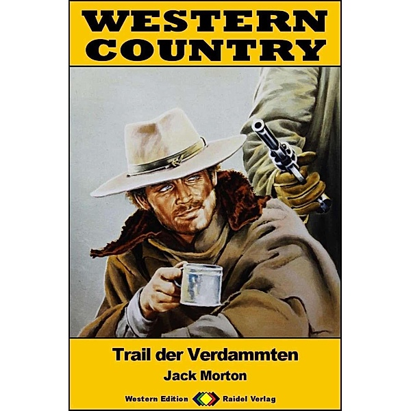 WESTERN COUNTRY 466: Trail der Verdammten / WESTERN COUNTRY, Jack Morton