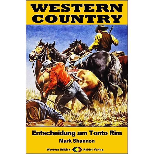 WESTERN COUNTRY 472: Entscheidung am Tonto Rim / WESTERN COUNTRY, Mark Shannon