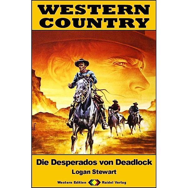 WESTERN COUNTRY 480: Die Desperados von Deadlock / WESTERN COUNTRY, Logan Stewart