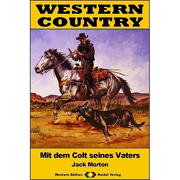 WESTERN COUNTRY 481: Mit dem Colt seines Vaters / WESTERN COUNTRY, Jack Morton