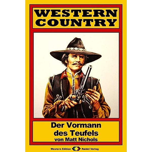 WESTERN COUNTRY 51: Der Vormann des Teufels / WESTERN COUNTRY, Matt Nichols