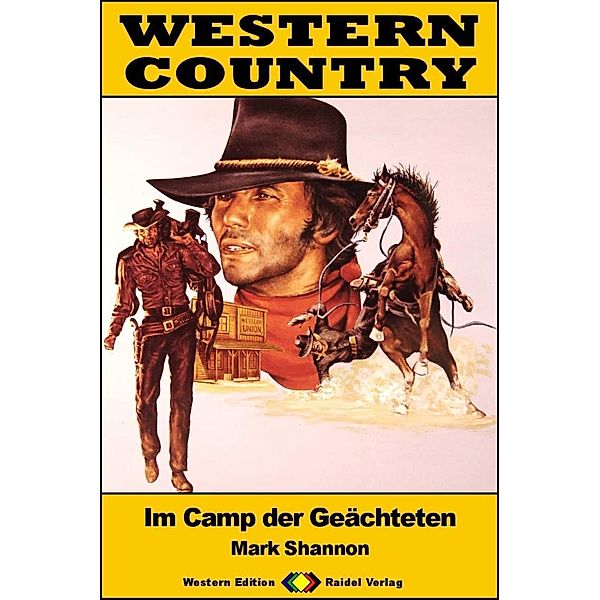 WESTERN COUNTRY 545: Im Camp der Geächteten / WESTERN COUNTRY, Mark Shannon