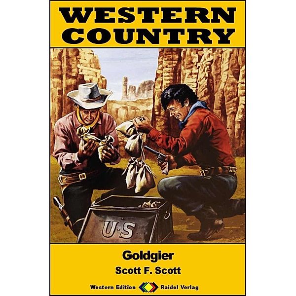 WESTERN COUNTRY 549: Goldgier / WESTERN COUNTRY, Scott F. Scott