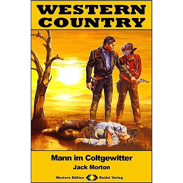 WESTERN COUNTRY 556: Mann im Coltgewitter / WESTERN COUNTRY, Jack Morton
