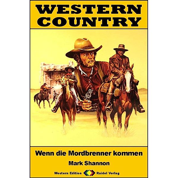 WESTERN COUNTRY 558: Wenn die Mordbrenner kommen / WESTERN COUNTRY, Mark Shannon