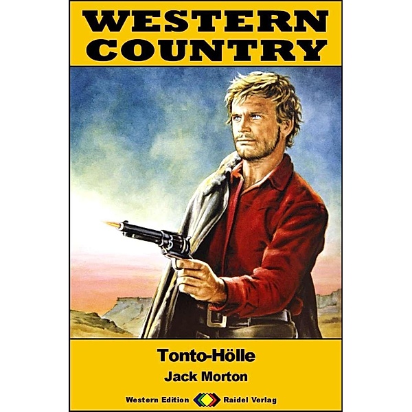 WESTERN COUNTRY 560: Tonto-Hölle / WESTERN COUNTRY, Jack Morton