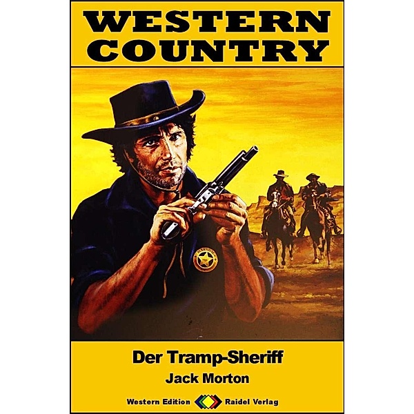 WESTERN COUNTRY 563: Der Tramp-Sheriff / WESTERN COUNTRY, Jack Morton