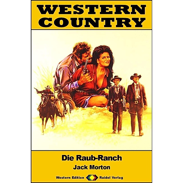 WESTERN COUNTRY 566: Die Raub-Ranch / WESTERN COUNTRY, Jack Morton