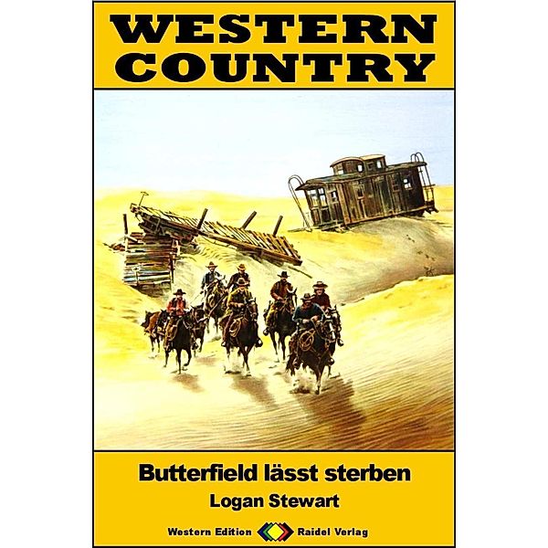 WESTERN COUNTRY 567: Butterfield lässt sterben / WESTERN COUNTRY, Logan Stewart