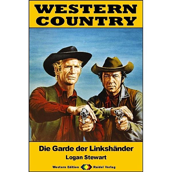 WESTERN COUNTRY 580: Die Garde der Linkshänder / WESTERN COUNTRY, Logan Stewart