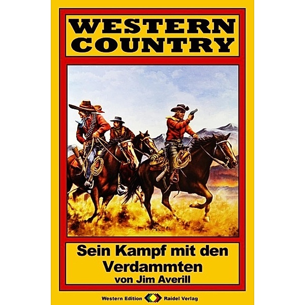 WESTERN COUNTRY 60: Sein Kampf mit den Verdammten / WESTERN COUNTRY, Jim Averill