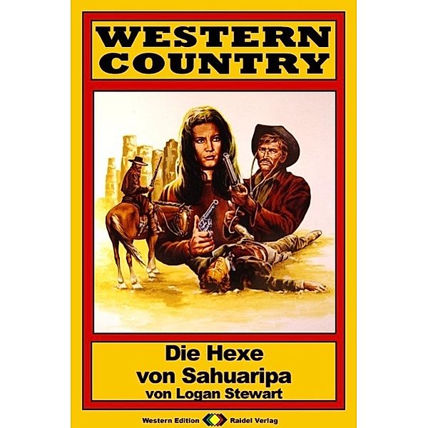 WESTERN COUNTRY 65: Die Hexe von Sahuaripa / WESTERN COUNTRY, Logan Stewart