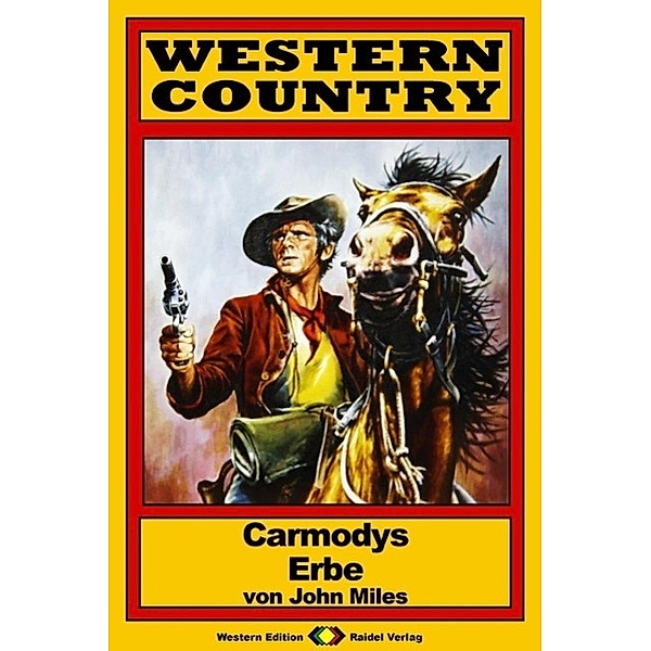 WESTERN COUNTRY 72: Carmodys Erbe / WESTERN COUNTRY, John Miles