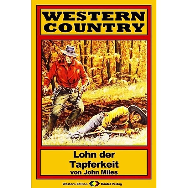 WESTERN COUNTRY 76: Lohn der Tapferkeit / WESTERN COUNTRY, John Miles