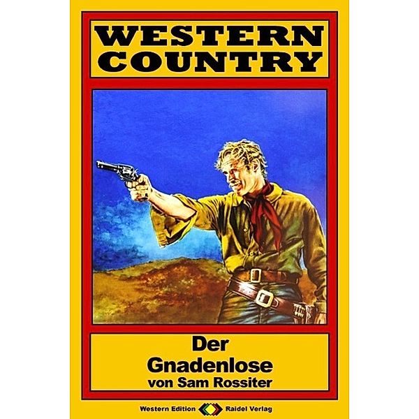 WESTERN COUNTRY 96: Der Gnadenlose / WESTERN COUNTRY, Sam Rossiter