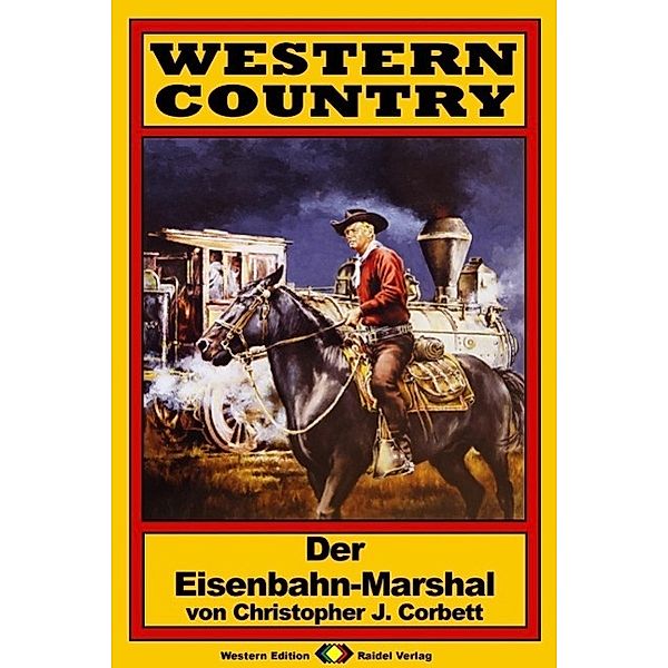 WESTERN COUNTRY, Bd. 09: Der Eisenbahn-Marshal / WESTERN COUNTRY, Christopher J. Corbett