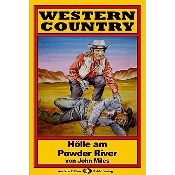 WESTERN COUNTRY, Bd. 12: Hölle am Powder River / WESTERN COUNTRY, John Miles