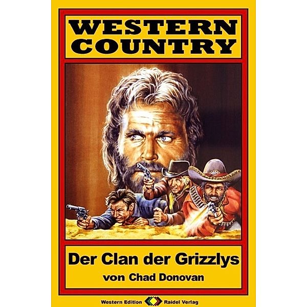 WESTERN COUNTRY, Bd. 2: Der Clan der Grizzlys / WESTERN COUNTRY, Chad Donovan