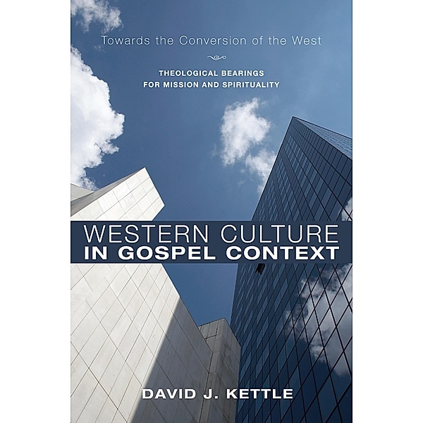Western Culture in Gospel Context, David J. Kettle