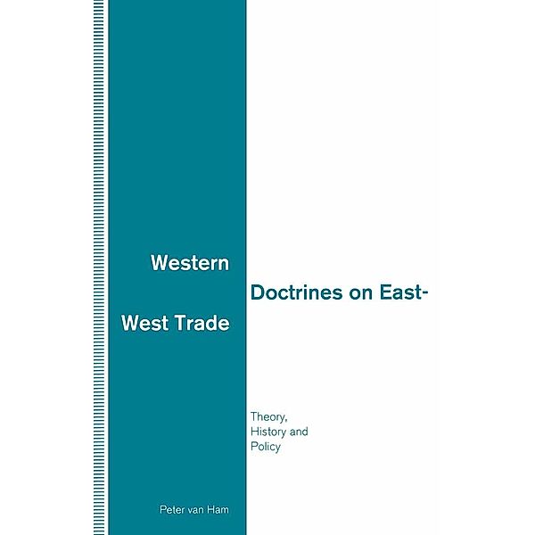 Western Doctrines on East-West Trade, Peter van Ham