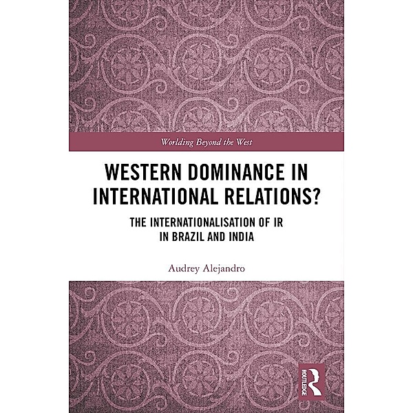 Western Dominance in International Relations?, Audrey Alejandro