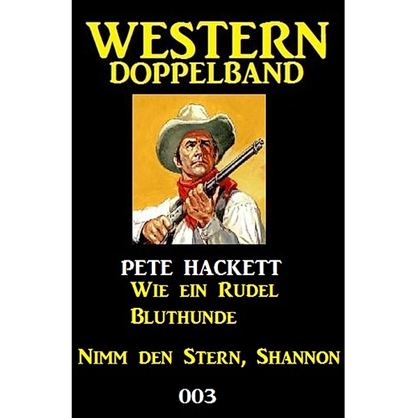 Western Doppelband 003, Pete Hackett