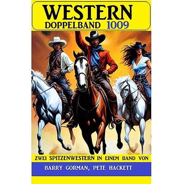 Western Doppelband 1009, Barry Gorman, Pete Hackett