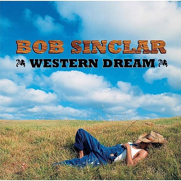 Western Dreams, Bob Sinclar